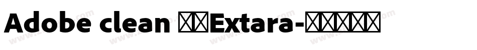 Adobe clean 黑体Extara字体转换